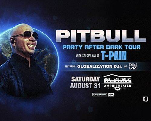 Pitbull - Party After Dark Tour with special guest T-Pain