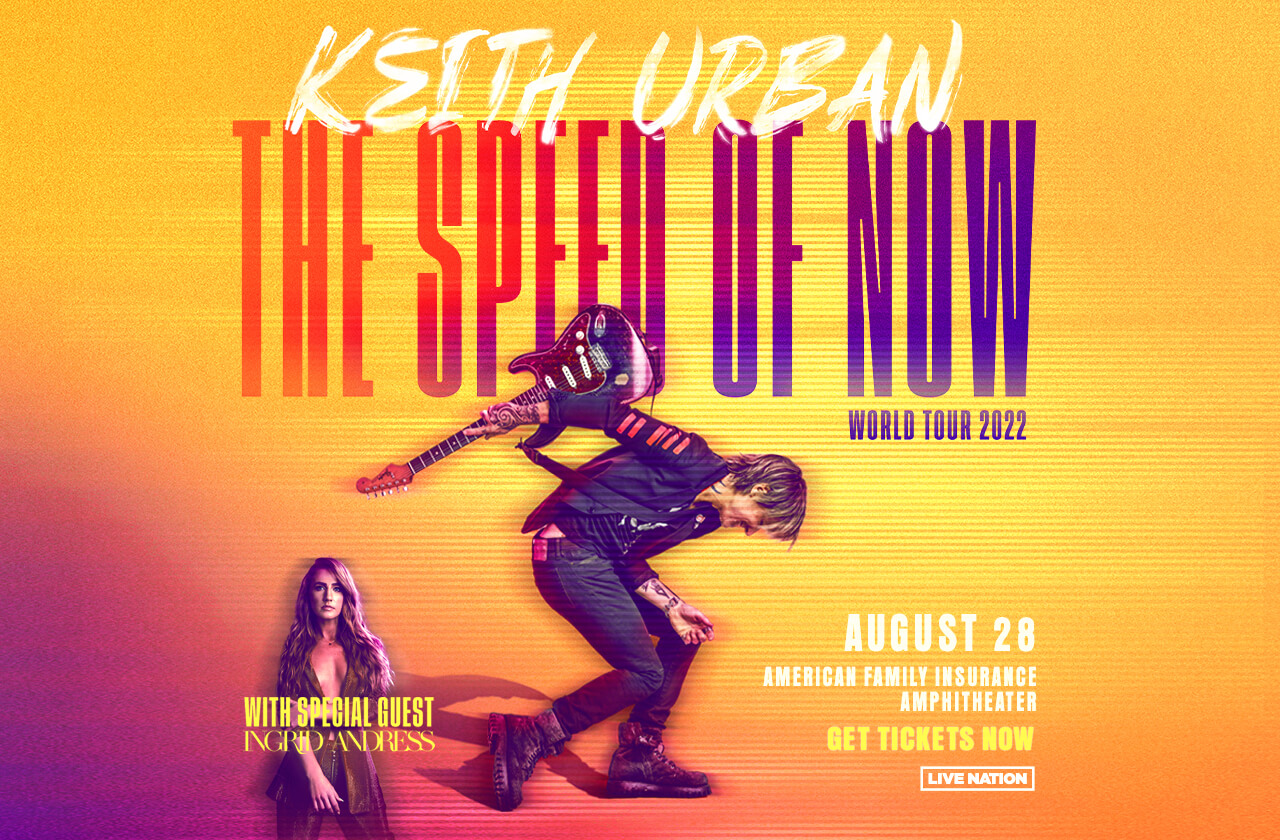 KEITH URBAN FEATURING INGRID ANDRESS live at the American Family Insurance Amphitheater August 28, 2022 