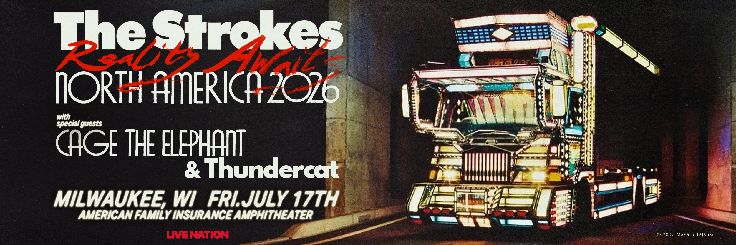 THE STROKES ✶ REALITY AWAITS NORTH AMERICA at American Family Insurance Amphitheater on Friday, July 17 with special guests Cage the Elephant and Thundercat! 